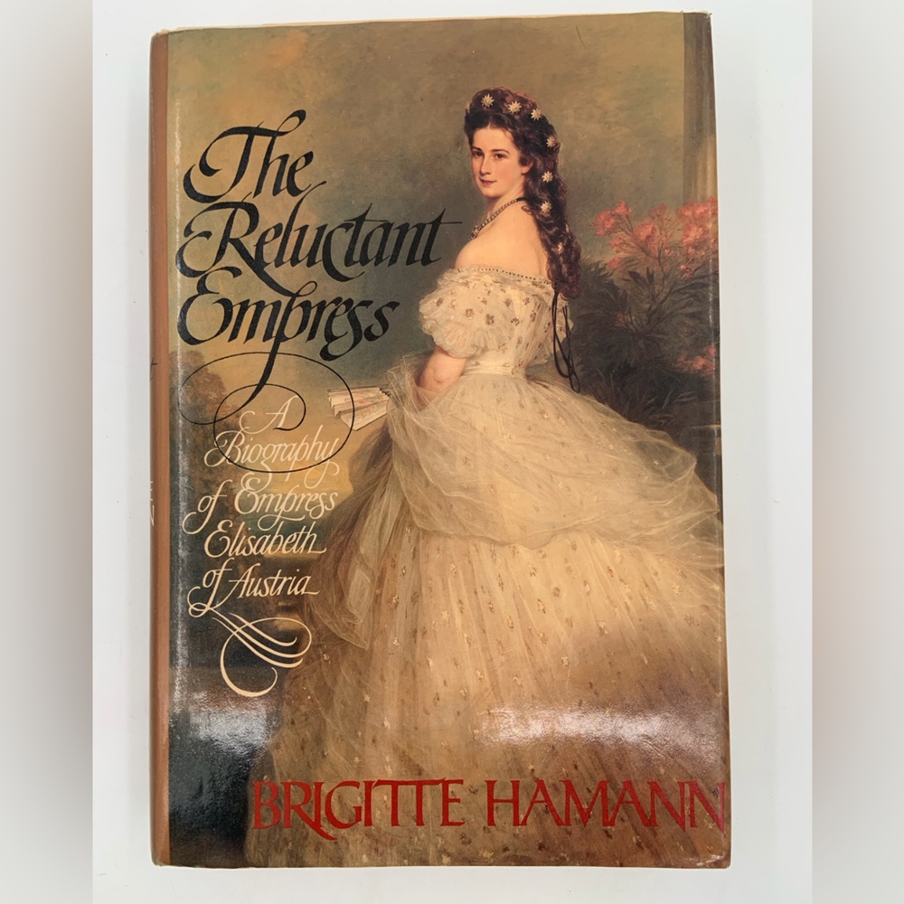 🌹New Listing🌹NWT The Reluctant Empress - Book by Brigitte Hamann